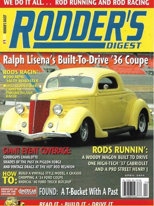 RODDER'S DIGEST 2005 APR - PRO STREET HENRY J, '37 CABRIOLET, WOODY WAGON